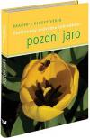 Ilustrovaný průvodce zahrádkáře - Pozdní jaro