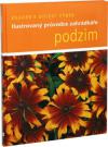 Ilustrovaný průvodce zahrádkáře - Podzim